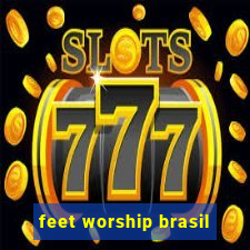 feet worship brasil